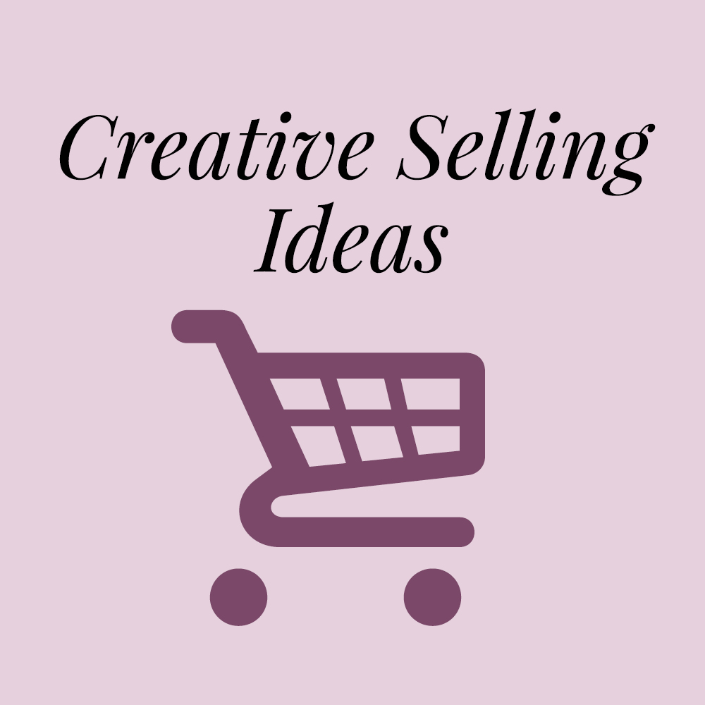 Creative Selling Ideas