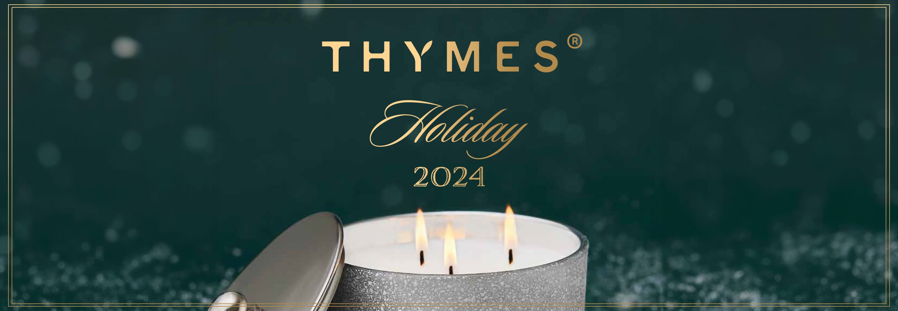 Thymes 2024 Holiday Early Buy