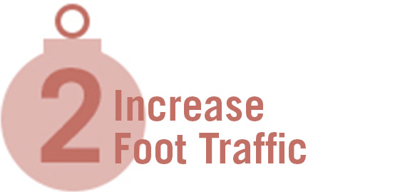 Increase Foot Traffic